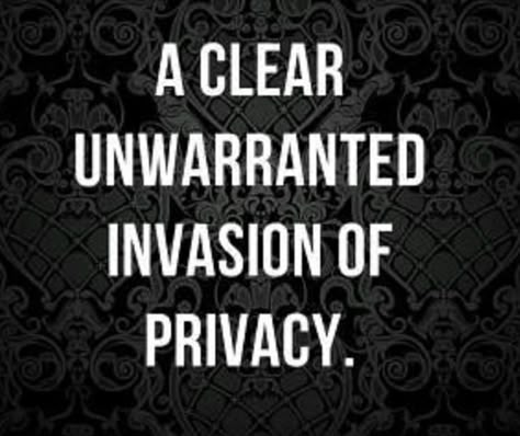 Privacy Is A Human Right, Invasion Of Privacy Quotes, Stalking Quotes, Privacy Quotes, Diplomatic Relations, Invasion Of Privacy, Be Loyal, Narcissism Relationships, Positive Energy Quotes