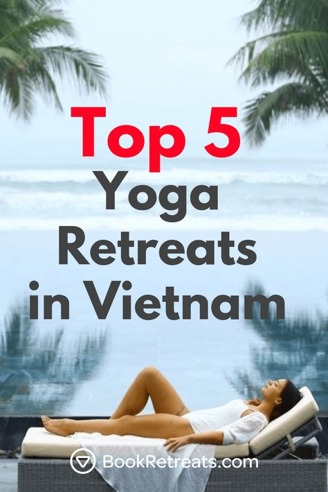 Explore the top 5 best yoga retreats in Vietnam.  #vietnam #yogaretreat #yogaretreat2018 #yogaretreats #luxurytravel Yoga Retreat Ideas, Best Yoga Clothes, Best Yoga Retreats, Ashtanga Vinyasa Yoga, Yoga Club, Retreat Ideas, Meditation Retreat, Yoga Iyengar, Yoga Retreats