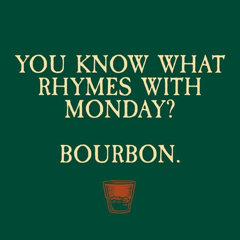 Funny Monday Quotes Humor, Monday Quotes Humor, Whiskey Humor, Whiskey Sayings, Bourbon Quotes, Whisky Quote, Funny Monday Quotes, Hate Job, Server Humor