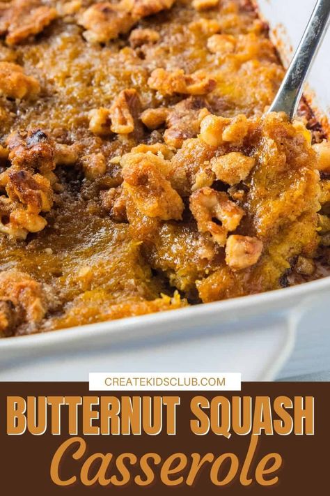 A squash casserole recipe made with walnuts, brown sugar, and sweet butternut squash. A squash recipe that's the perfect complement to any dinner or holiday table. #butternutsquashcasserole #squashcasserole #squashrecipe #createkidsclub Healthy Squash Recipes, Butternut Squash Recipes Roasted, Butternut Squash Casserole, Butternut Recipes, Winter Squash Recipes, Baked Butternut Squash, Squash Casserole Recipes, Holiday Side Dish, Baked Squash