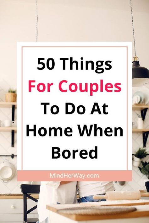 50 Fun things for couples to do at home when bored. Are you and your partner stuck at home with nothing to do? Try these 50 activities for couples to do at home. These can be used as indoor date night ideas, things to do at home as a couple on a rainy day, or just stay at home date ideas. These indoor activities for couples will help bring you closer and form a stronger bond. Things To With Your Boyfriend At Home, Things To Do With Husband At Home, Husband And Wife Activities At Home, Home Date With Boyfriend, Fun Things To Do At Home With Husband, Fun Things To Do With My Boyfriend, Things To Do At Night With Boyfriend, Indoor Games For Couples, What To Do When Bored With Boyfriend