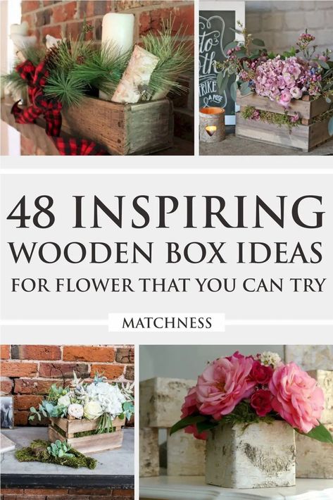 48 Inspiring Wooden Box Ideas for Flower that You Can Try - Matchness.com Wooden Box Ideas, Rustic Wooden Box Centerpiece, Wooden Flower Boxes, Flower Place, Wooden Box Centerpiece, Wood Box Centerpiece, Small Wood Box, Unique Flower Vases, Wooden Container