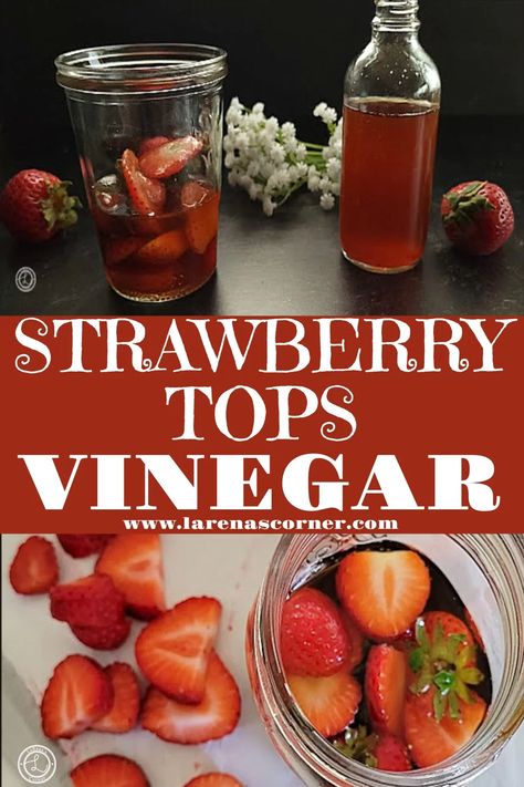 Strawberry Tops Vinegar two pictures. One of making the vinegar and the second of the made vinegar. Homemade Strawberry Vinaigrette Dressing, Strawberry Vinegar Recipe, Fruit Vinegar Recipes, Strawberry Vinaigrette Recipe, Strawberry Vinegar Uses, Strawberry Tops Vinegar, Strawberry Tops Recipe, Strawberry Top Vinegar, Flavored Vinegar Recipes