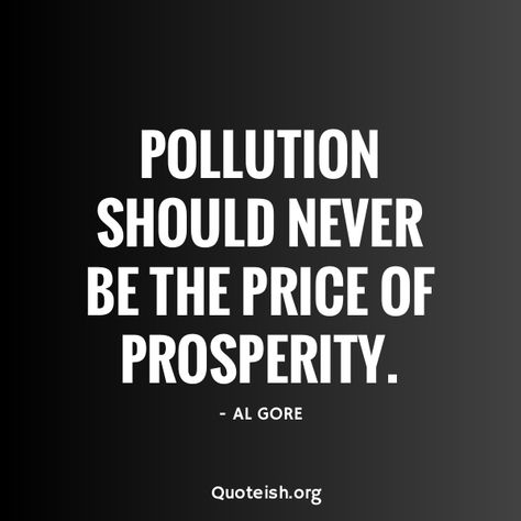 22+ Pollution Quotes - QUOTEISH Pollution Quotes, Air Pollution Quotes, Plastic Pollution Quotes, Quotes About Pollution, Quotes On Pollution, Slogan About Pollution, Compromise Quotes, Quotes On Air Pollution, Slogan On Plastic Pollution