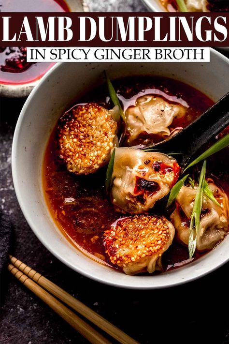 Lamb Dumplings Recipe, Spicy Lamb Recipes, What To Serve With Dumplings, Chili Oil Dumplings, Beef Dumplings Recipe, Lamb Dumplings, Ginger Broth, Garlic Chili Oil, Beef Dumplings