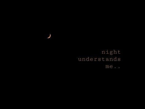 night quotes Pensive Quotes, The Night Quotes, Mare Quotes, Monster Quotes, Lucas Stranger Things, Sassy Quotes, Night Quotes, Good Thoughts Quotes, Good Thoughts