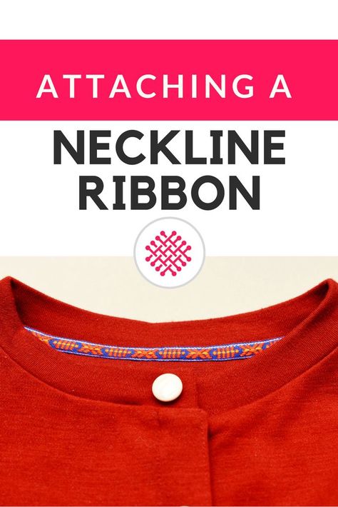 Covering a neckline seam with decorative ribbon – a tutorial Beginner Sewing Projects Easy, Leftover Fabric, Sewing Projects For Beginners, Sewing Skills, Love Sewing, Sewing Tips, Sewing For Beginners, Learn To Sew, Sewing Patterns Free