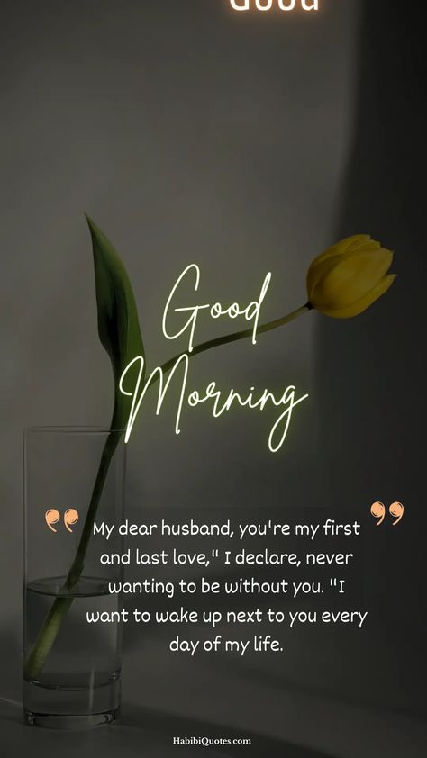 Good-Morning-Messages-For-Husband Good Morning For Husband, Appreciation Message For Husband, Good Morning My Handsome, Good Morning Quotes For Husband, Romantic Morning Quotes, Gud Morning Wishes, Good Morning Husband, Good Morning Scripture, Messages For Husband