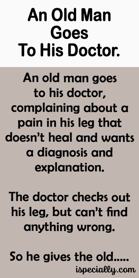 An Old Man Goes To His Doctor. – Humour, Men Jokes Hilarious Funny, Old Man Birthday Humor, Clean Jokes For Seniors, Grumpy Old Men Quotes, Old Man Quotes, Old Man Funny, Senior Jokes, Old Man Jokes