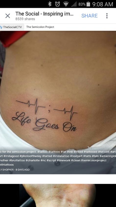 Life goes on Life Goes On Tattoo, Semicolon Project, Piercings Unique, Black Ink Tattoos, Life Goes On, Jesus Fish Tattoo, Tattoo Quotes, Tatting, Piercings