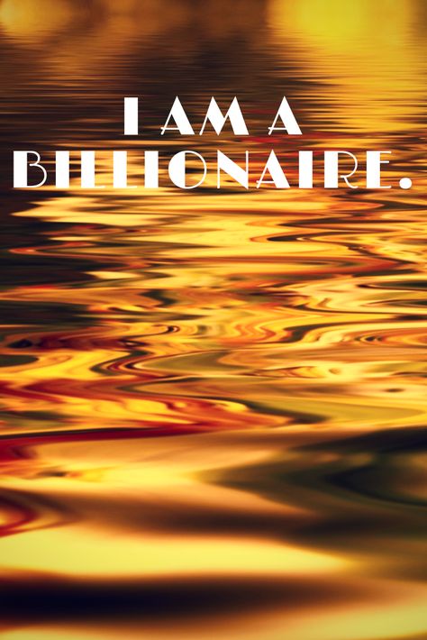 I Am A Billionaire Affirmation, Billionaire Affirmations, I Am A Billionaire, Motivational Memes, Prosperity Affirmations, Positive Mental Attitude, Life Mantras, Dropshipping Business, Make 10