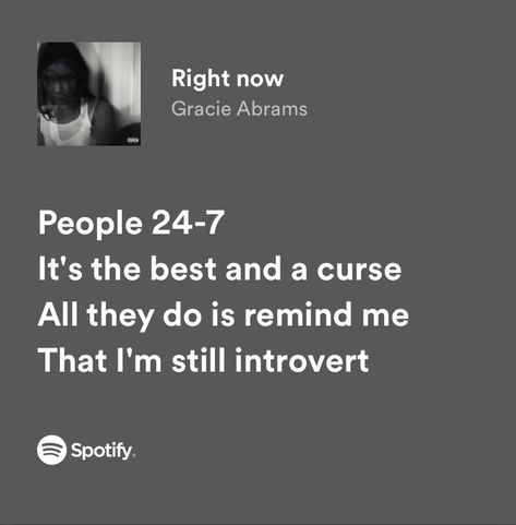 Right Now Gracie Abrams Lyrics, Gracie Abrams Good Riddance Lyrics, Good Riddance Gracie Abrams Lyrics, Right Now Gracie Abrams, Good Riddance Quotes, Right Now Lyrics, Caroline Core, Silently Screaming, Spotify Quotes