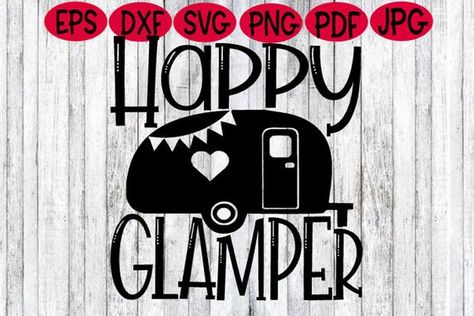 Happy Glamper, Happy Glamper svg, happy camping, happy camper svg, camper svg, camp svg, motorhome, Happy Camper Svg, Mom Fail, Glamper Camper, Happy Glamper, Camper Svg, Camper Shirt, Tired Mom, Gifts For Campers, Pallet Crafts