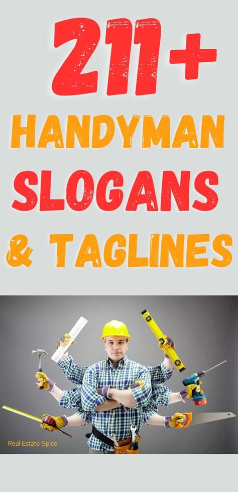 211+ Catchy Handyman Slogans and Taglines With Examples: Take your handyman business to the next level with these slogans and taglines! via @https://www.pinterest.com/realestatespice/_created/ Handyman Business Names, Buisness Name Ideas, Handyman Quotes, Construction Theme Classroom, Slogan Generator, Party Slogans, Slogan Ideas, Real Estate Slogans, Handyman Logo