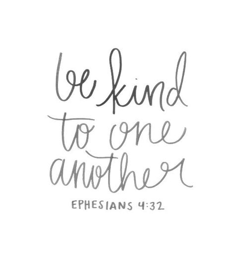 And be ye kind one to another, tenderhearted, forgiving one another, even as God for Christ's sake hath forgiven you.  Ephesians 4:32 King James Version (KJV) Be Kind To One Another, Delta Breezes, Give Me Jesus, How He Loves Us, Verse Quotes, Words Of Encouragement, Be Kind, Bible Journaling, The Words