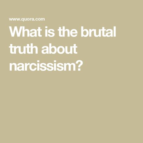 What is the brutal truth about narcissism? Narcissistic Boyfriend, What Is Narcissism, Natalie Jones, Brutal Truth, Not Talking, Narcissistic Behavior, About Money, Ex Boyfriend, Narcissism