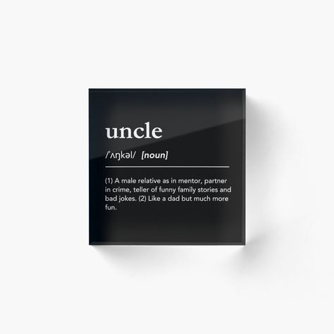 Uncle definition, best uncle ever, gift for uncle, uncle quote by lagunaklein | Redbubble Uncle Definition, Uncle Quotes, Gift For Uncle, Beautiful Word, Black And White Typography, Foreign Words, Cool Uncle, Funny Definition, Minimalist Black And White