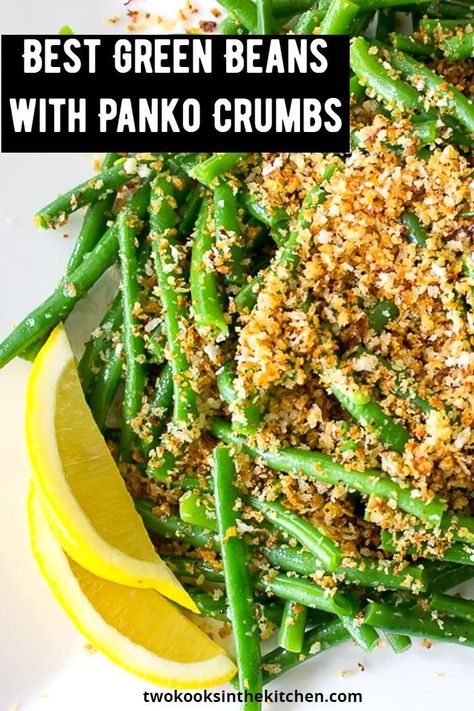 Hot Veggie Dishes, Panko Green Beans, Green Beans With Lemon, Good Green Bean Recipe, Panko Recipes, Best Green Beans, Green Beans Side Dish, Green Beans Recipe, Recipes Vegetables