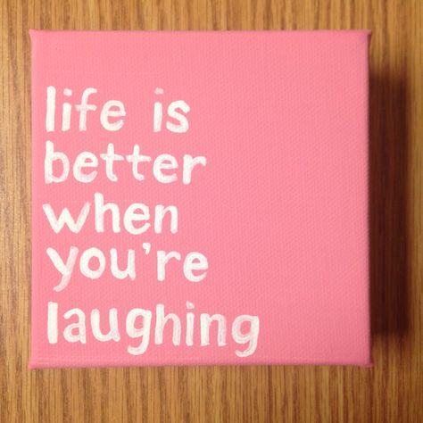 Life is better when you're laughing. DIY mini canvas painting #canvas #painting Canvas Painting Thoughts, It Is What It Is Painting, Painting Ideas With Friends Easy, Cute Quote Paintings, Quotes To Paint On Canvas, Positive Canvas Painting Ideas, Motivational Painting Ideas, Easy Paintings Pink, Easy Canvas Painting Quotes