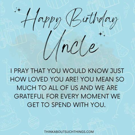 Birthday Letter To Uncle, Birthday Wish For Uncle Quotes, Best Birthday Wishes For Uncle, Happy Heavenly Birthday Uncle, Happy Birthday Uncle Wishes, Happy Birthday Uncle From Niece, Birthday Quotes For Uncle, Uncle Birthday Wishes, Happy Birthday Uncle Quotes