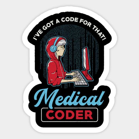 This funny medical coder design for women and men who love their coding and coder job. Show that you are a medical coder. On the medical coder motive is the quote I've Got A Code For That. -- Choose from our vast selection of stickers to match with your favorite design to make the perfect customized sticker/decal. Perfect to put on water bottles, laptops, hard hats, and car windows. Everything from favorite TV show stickers to funny stickers. For men, women, boys, and girls. Medical Coder Wallpaper, Medical Coder Aesthetic, Medical Coder Humor, Medical Coding Cheat Sheet, Medical Coding Humor, Coding Aesthetic, Medical Coding Classes, Medical Coding Jobs, Coding Humor