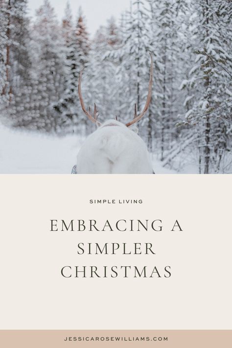 How to embrace a simpler slower more minimalist Christmas | Jessica Rose Williams Hate Christmas, Rose Williams, Jessica Rose, Send Christmas Cards, Meaningful Christmas, Scandi Christmas, Minimal Christmas, Learning To Say No, True Meaning Of Christmas