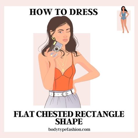 Rectangle Body Shape - Fashion for Your Body Type Rectangle Shape Celebrities, Styles For Rectangular Body Shape, Skirts For Rectangle Body Shape, Dresses For Flat Chest, Rectangle Body Shape Outfits Casual, Rectangle Body Shape Fashion, Rectangle Body Shape Outfits, Flat Chested, Rectangle Body Shape