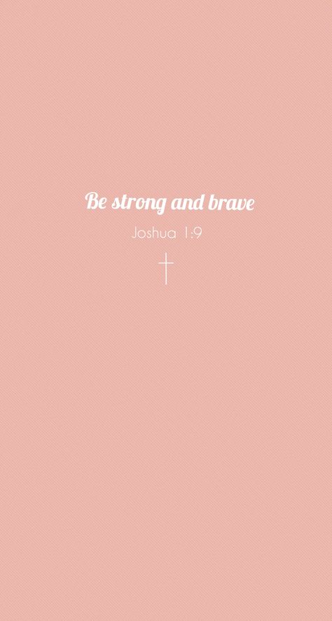 Joshua 1, Be Strong, Brave