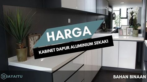 Harga Kabinet Dapur Aluminium Sekaki Dapur Moden, Kabinet Dapur, Kos