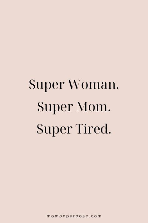 Life of a mom. Tired Mom Humor, Prioritize Yourself, Motherhood Quotes, Super Tired, Make Yourself A Priority, Social Media Break, Don't Sleep, Tired Mom, Quotes About Motherhood