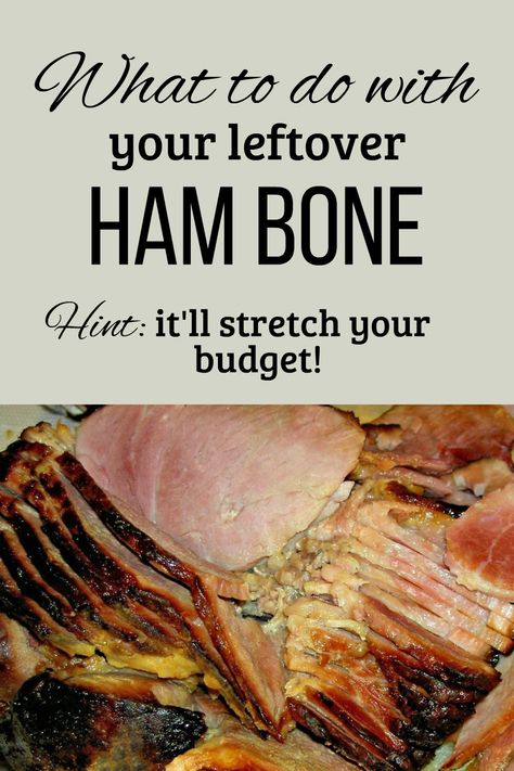 Do this with a leftover ham bone to stretch your grocery budget! How To Use Leftover Ham Bone, What To Do With A Leftover Ham Bone, Leftover Bone In Ham Recipes, What To Make With Ham Bone, How To Make Soup With Ham Bone, Ham Bones What To Do With A, Leftover Ham Bone Recipes Crockpot, Recipes For Ham Bones, Ham Stock Uses