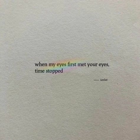 When Our Eyes Meet Quotes, When Eyes Meet Quotes, First Meet Quotes For Him, See You Again Quotes, First Meeting Quotes Feelings, First Met Quotes, Meet Again Quotes, Meetings Quotes, Meeting You Quotes