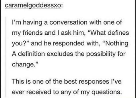 This. Could be why I've always had a hard time defining who I am. ❤️ Learn Quotes, Academic Comeback, Character Tropes, Poem Quotes, Hopeless Romantic, Poetry Quotes, Pretty Words, Writing Prompts, True Quotes