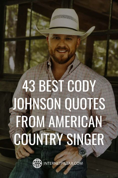 Country Lyrics Quotes Cody Johnson, Cowboy Poetry Quotes, I Love You In Cody Johnson Lyrics, Living In The Country Quotes, Jamey Johnson Quotes, If You Got A Dream Chase It Cody Johnson, Cody Johnson Song Lyrics, George Strait Lyrics Quotes, Quotes By Country Singers