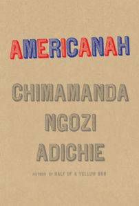 Americanah Book, African Literature, Books By Black Authors, Books To Read Before You Die, Chimamanda Ngozi Adichie, Black Authors, Page Turner, Best Books To Read, Reading Lists