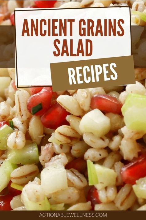 Ancient Grains Salad Recipes-Actionable Wellness Healthy Grains Recipes, Roasted Kohlrabi, Ancient Grains Salad, Ancient Grains Recipes, Grain Salad Recipes, Grain Bowl Recipe, Dairy Free Salads, Millet Recipes, Grain Salad