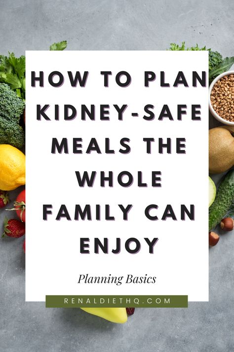 Especially when you are cooking for a family, effective planning is your best bet for being able to maintain consistent healthy meals. Check out our tips on how to make meals that are great for the whole family AND kidney safe! Oh, and don't forget to check out our meal plans while you're at it for even more amazing recipes! Kidney Healthy Foods, Kidney Friendly Recipes Renal Diet, Kidney Diet Recipes, Healthy Kidney Diet, Low Protein Diet, Kidney Friendly Diet, Renal Diet Recipes, Kidney Friendly Foods, Kidney Recipes