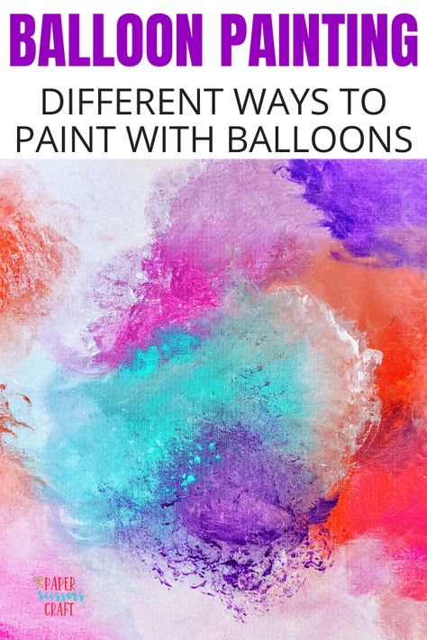 Balloon painting, different ways to paint with balloons, balloon painting for kids, cheap crafts for kids, kids crafts, toddler crafts, toddler activities, crafts for kids, balloon crafts, #cheapcraftsforkids, #ballooncrafts, #kidscrafts, #toddlercrafts Painting With Balloons Canvases, Balloon Art Paint, Balloon Art For Kids, Balloon Painting For Kids, Paint With Balloons, Balloon Crafts For Kids, Water Balloon Painting, Painting With Balloons, Ballon Painting