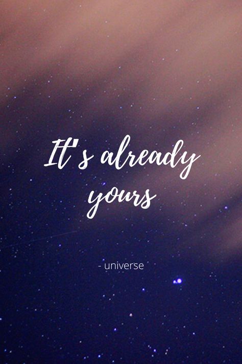 Manifest It Quotes, It’s Already Yours Quote, It’s Already Yours Universe Wallpaper, It’s Already Yours Wallpaper, I Attract Miracles, It’s Already Yours Universe Quotes, Its Already Yours Wallpaper, Its Already Yours Universe Wallpaper, It’s Already Yours Universe