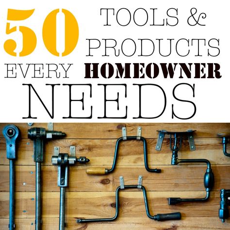 50 tools and products every homeowner needs List Of Tools, Garage Tools, Household Tools, Must Have Tools, Basic Tools, Home Tools, Home Improvement Store, Décor Diy, New Homeowner