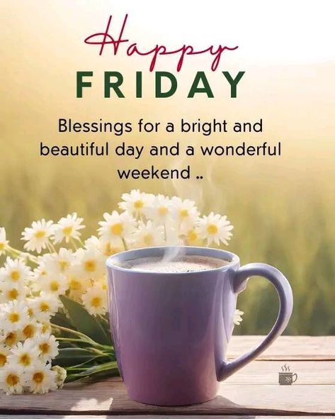 Blessings for a bright and beautiful day and a wonderful weekend. Happy Friday days weekend friday friday quotes friday blessing friday images happy friday pics happy friday image quotes happy friday blessing Monday Morning Wishes, Happy Friday Pictures, Happy Friday Morning, Friday Inspirational Quotes, Friday Morning Quotes, Friday Wishes, Friday Images, Good Morning Tuesday, Good Morning Happy Friday