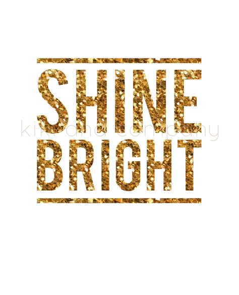 Shine Bright {new printable} Baby Belle, Colorful Quotes, Cheer Banquet, Sparkle Quotes, Bright Quotes, Shine Like A Diamond, Dr Brown, Prayer Closet, Comfort Words