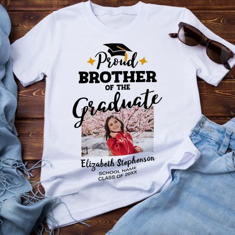 $21.25 | Proud Brother of the graduate photo name #class of 2023, graduation, photo template, proud brother, 2023 graduate, siblings, graduation family matching outfit, high school college university, congrats grad, custom year school and name Graduation Shirt Ideas For Family, Graduation Shirts For Family, Graduation Shoot, Graduate Photo, Stylish Plus Size Clothing, Contemporary Fonts, Matching T Shirts, Graduation Quotes, Graduation Year