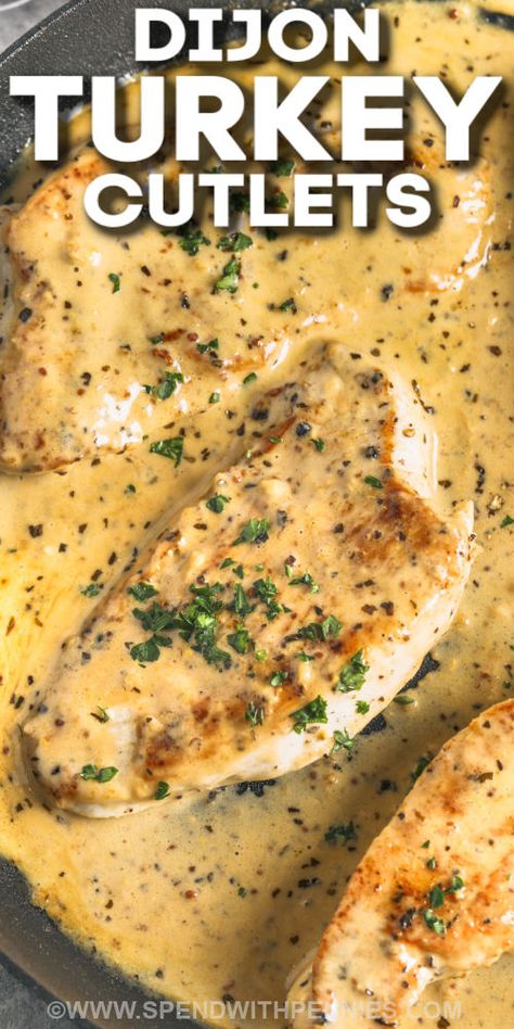 Turkey Cutlets Crockpot, Fried Turkey Cutlets, Turkey Chops Recipe, Turkey Cutlets Recipe, Sauteed Chicken Recipes, Dijon Gravy, Creamy Dijon Sauce, Turkey Cutlet Recipes, Seasoned Turkey