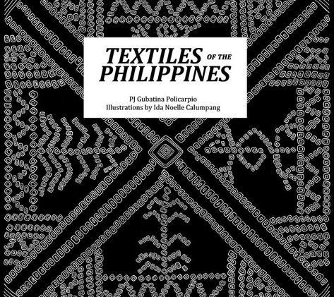 Book - Textiles of the Philippines Philippine Traditions, Philippine Mythology, Artist Collaboration, Filipino Art, Philippines Culture, Filipino Culture, Clothing Design Sketches, Denim Quilt, Branding Mood Board