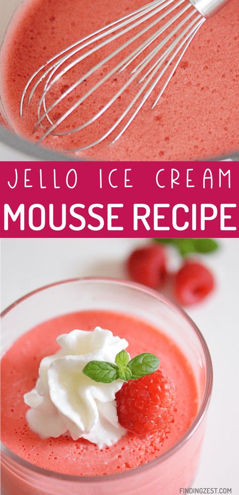 Ice Cream Jello Recipe - Finding Zest Raspberry Jello Recipes, Ice Cream Desserts Easy, Ice Cream Jello, Jello Pudding Recipes, Jello Ice Cream, Cream Jello, Two Ingredient Desserts, Mousse Recipes Easy, Ice Cream Dessert Recipe