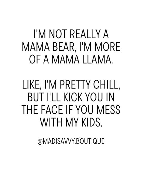 Mama llamas unite 🦙 Mama Llama Quotes, Llama Quotes, Llama Quote, Mama Llama, Mom Kid, Funny Quote, Mama Bear, Llama, Letter Board