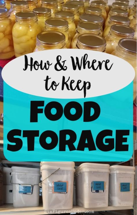 WHERE and HOW to Store Food Storage - Six Figures Under Storing Food Long Term, Emergency Preparedness Food Storage, Survival Food Storage, Emergency Preparedness Food, Low Acid Recipes, Emergency Food Storage, Canned Food Storage, Emergency Food Supply, Long Term Food Storage