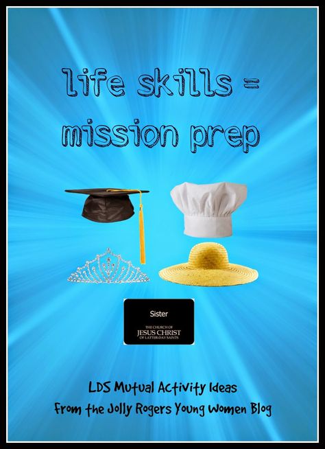 The Jolly Rogers' Young Women Blog: MISSION PREP IS LIFE PREP. LDS YW Mutual activity ideas Mutual Activity Ideas, Lds Mutual Activities, Lds Yw Activities, Mission Prep, Mutual Activities, Yw Theme, Youth Lessons, Lds Yw, Lds Mission