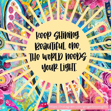 Keep Shining self affirmation quote design by Allison- Ginger Bloom Gifts. This little light of mine, I'm going to let it shine. Let the haters hate, let the doubters doubt. You be you. Be encouraged today knowing that your light is special, intentional and that you are fearfully and wonderfully made. No one can change that. The world needs your light, so do your friends and kids and family and everyone that loves you and even others you haven't met yet. Keep Shining Quote, Be Proud Of Who You Are, You Are Wonderful Quotes, You Are The Light, Let Your Light Shine Quotes, Be The Light Quote, Light Shine Quotes, Admin Gifts, Shine Quotes